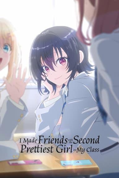 I Made Friends with the Second Prettiest Girl in My Class