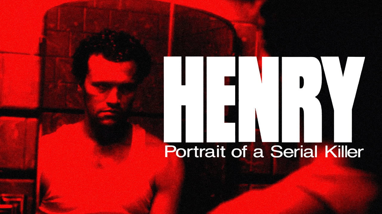 Henry: Portrait of a Serial Killer