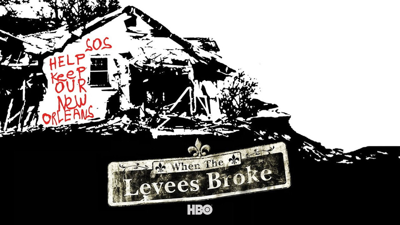 When the Levees Broke: A Requiem in Four Acts