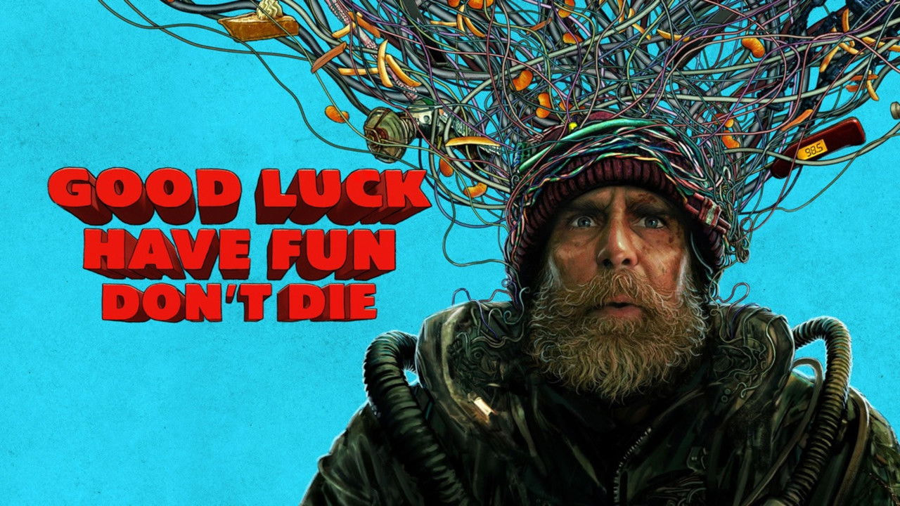 Good Luck, Have Fun, Don't Die