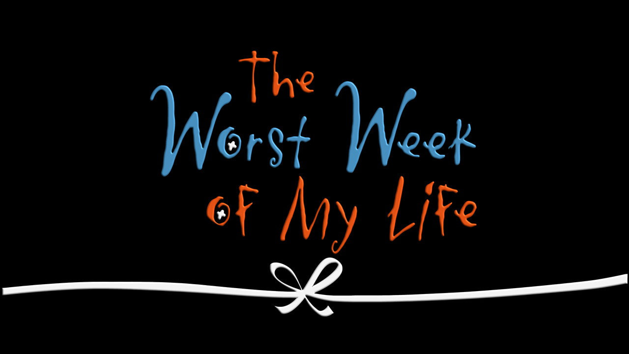 The Worst Week of My Life