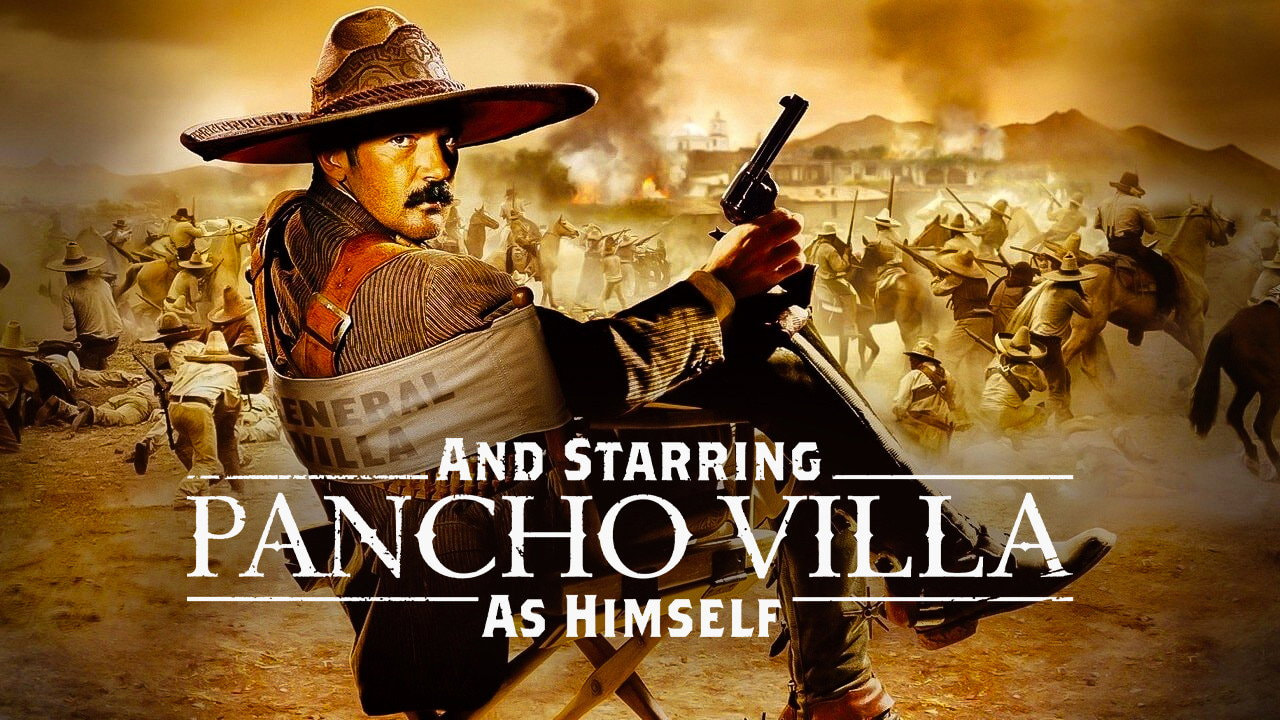 And Starring Pancho Villa as Himself