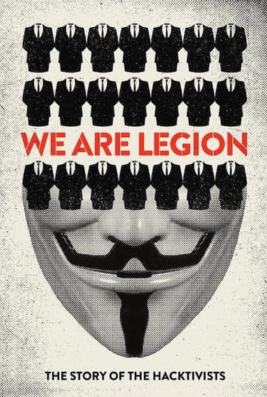 We Are Legion: The Story of the Hacktivists